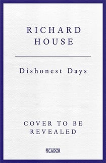 Dishonest Days - from the Booker Prize-longlisted author of The Kills