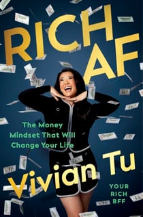 Rich AF - The Money Mindset That Will Change Your Life