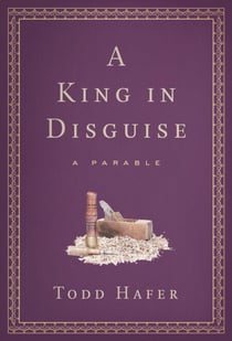 A King In Disguise - A Parable