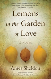 Lemons In The Garden of Love - A Novel