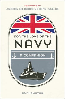 For the Love of the Navy - A Celebration of the British Armed Forces