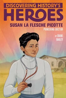 Susan La Flesche Picotte - Discovering History's Heroes