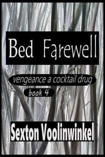 Bed Farewell - vengeance a cocktail drug, #4