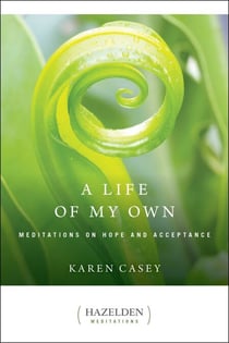 A Life of My Own - Meditations on Hope and Acceptance