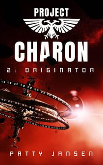 Project Charon 2: Originator - Project Charon, #2