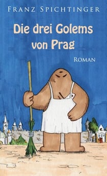 Die drei Golems von Prag - Roman
