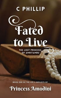 Fated to Live - Princess Amodini, #1