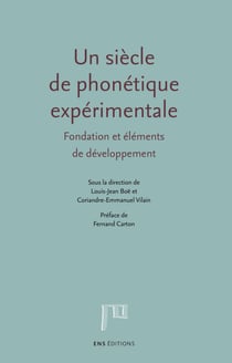 Un siècle de phonétique expérimentale - Fondation et éléments de développement