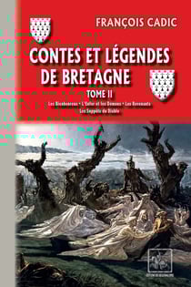 Contes et Légendes de Bretagne (Tome 2) - Les Bienheureux • L'Enfer et les démons • Les revenants • les Suppôts du Diable