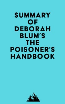 Summary of Deborah Blum's The Poisoner's Handbook