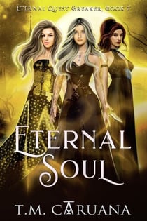 Eternal Soul - Eternal Quest Breaker Series, #7