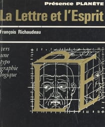 La Lettre et l'Esprit - Vers une typographie logique