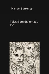 Tales from diplomatic life