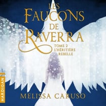 L'Héritière rebelle - Les Faucons de Raverra, T2