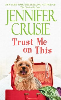 Trust Me on This - A Novel