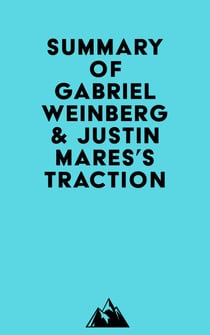 Summary of Gabriel Weinberg & Justin Mares's Traction