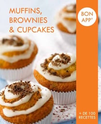 Muffins, Brownies and Cupcakes - Bon app'