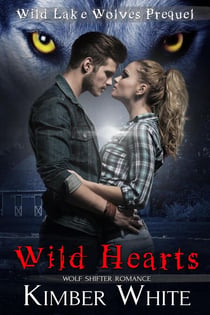 Wild Hearts - Wild Lake Wolves, #6