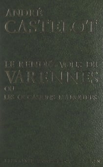 Le rendez-vous de Varennes - Ou Les occasions manquées