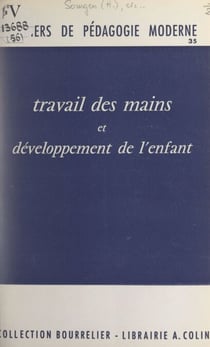 Travail des mains et développement de l'enfant - 2 à 8 ans