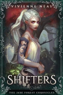 Shifters - The Jade Forest Chronicles, #1