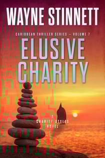 Elusive Charity: A Charity Styles Novel - Caribbean Thriller Series, #7