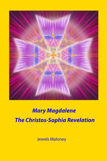 Mary Magdalene: The Christos-Sophia Revelation