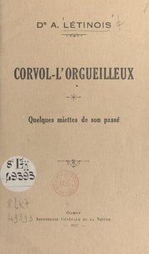 Corvol-l'Orgueilleux - Quelques miettes de son passé