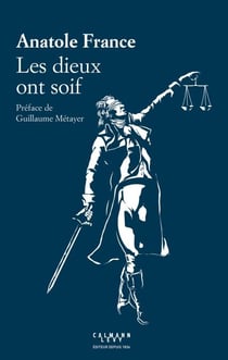 Les dieux ont soif - Préface de Guillaume Métayer