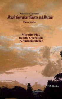 Morals Operations Silences and Murders - Det. Lt. Nick Storie Mysteries, #3