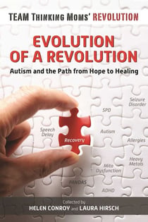 Evolution of a Revolution - Autism and the Path from Hope to Healing