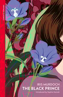 The Black Prince (Vintage Classics Murdoch Series) - Iris Murdoch