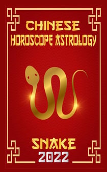 Snake Chinese Horoscope & Astrology 2022 - Chinese Zodiac Fortune Telling, #6