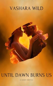 Until Dawn Burns Us