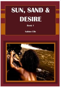 Sun, Sand & Desire Book 1 - Caribbean Heat, Caribbean Desire, #1