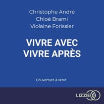 Vivre avec, vivre après