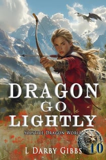 Dragon Go Lightly - Solstice Dragon World, #10