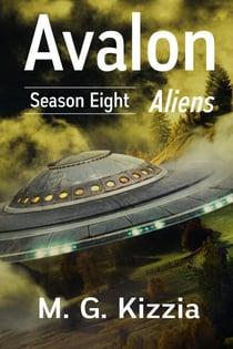 Avalon, Season Eight: Aliens - Avalon, #8