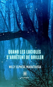 Quand les lucioles s’arrêtent de briller - Roman