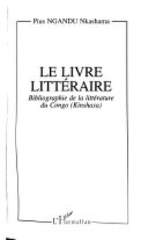 Le livre littéraire - Bibliographie de la littérature du Congo (Kinshasa)