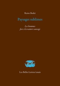 Paysages sublimes - Les hommes face à la nature sauvage