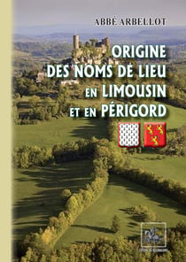 Origine des noms de lieu en Limousin et en Périgord