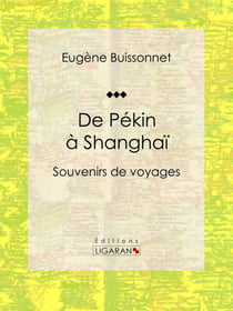 De Pékin à Shanghaï - Souvenirs de voyages