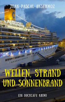 Wellen, Strand und Sonnenbrand - Ein BuchCafé Krimi