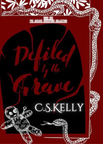 Defiled by the Grave - The Arcane Ancestors Collection, #1