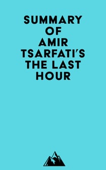 Summary of Amir Tsarfati's The Last Hour