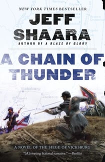 A Chain of Thunder - A Novel of the Siege of Vicksburg