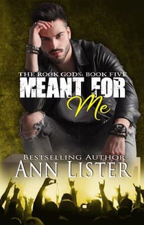 Meant For Me - The Rock Gods, #5