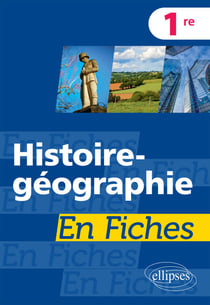 Histoire-géographie en fiches - 1re