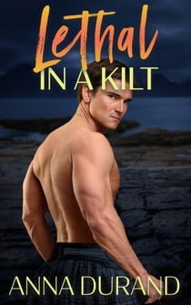Lethal in a Kilt - Hot Scots, #7